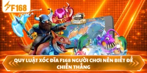 Quy Luật Xóc Đĩa F168 Người Chơi Nên Biết Để Chiến Thắng