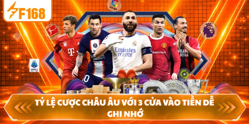 Tỷ lệ cược châu Âu với 3 cửa vào tiền dễ ghi nhớ